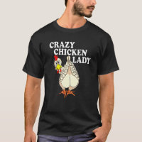 Crazy Chicken Lady Farmer Poultry Lover