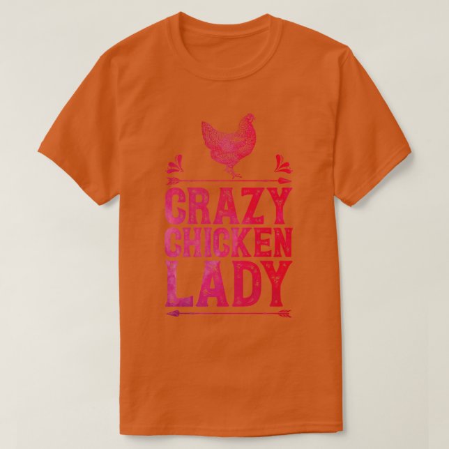Crazy Chicken Lady Funny Farming Farm Poultry Gift T-Shirt (Design Front)