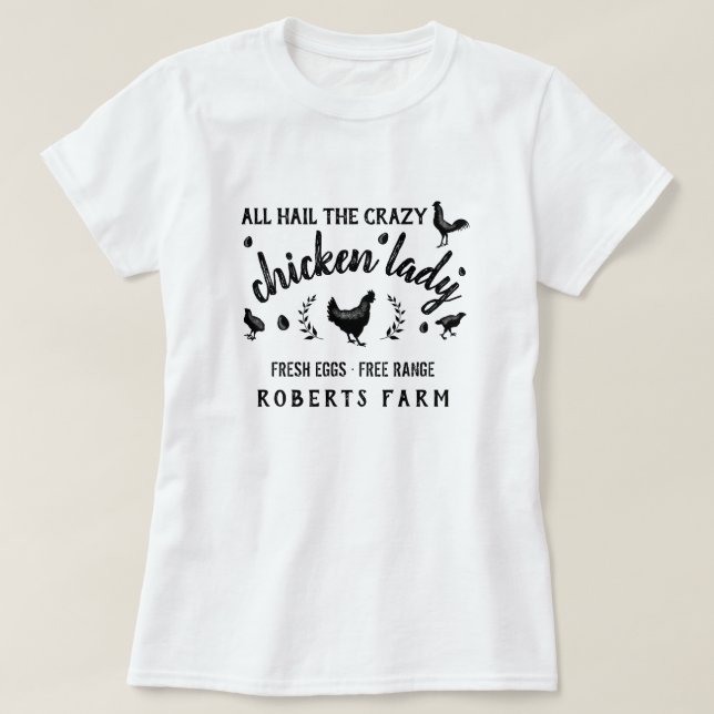 Crazy Chicken Lady Hen Country Custom Farm T-Shirt (Design Front)