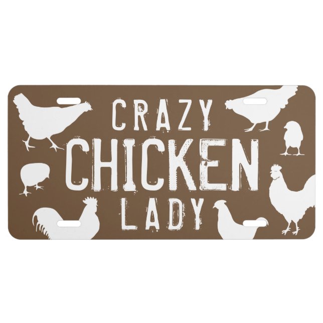 Crazy Chicken Lady License Plate (Front)