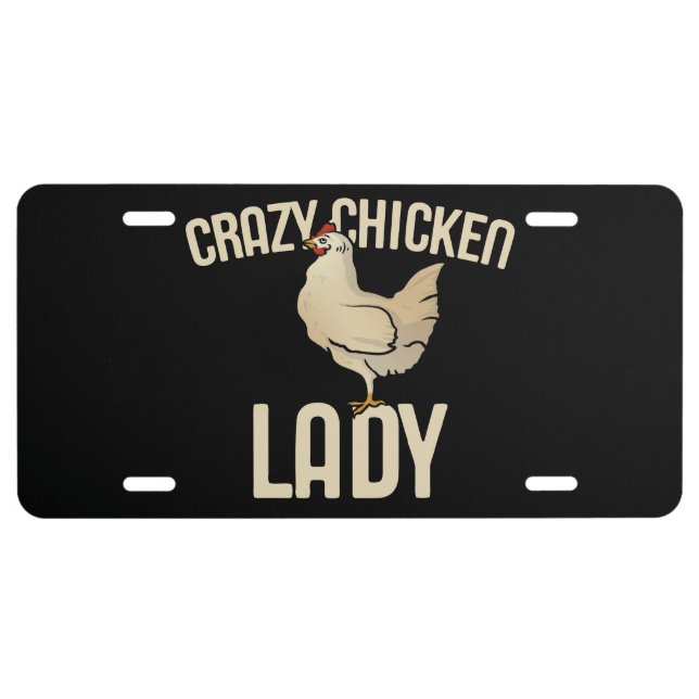 Crazy Chicken Lady License Plate (Front)