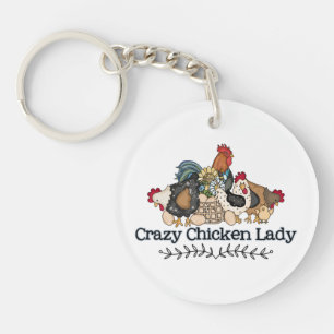 Crazy Chicken Lady Life is better with Chickens Keychain