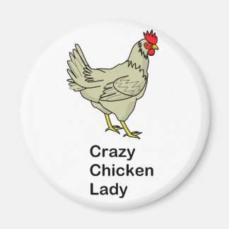Crazy Chicken Lady Magnet