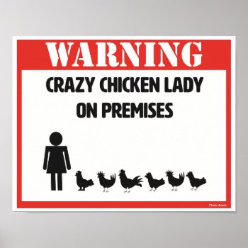 Crazy Chicken Lady Poster by ChickinBoots at Zazzle