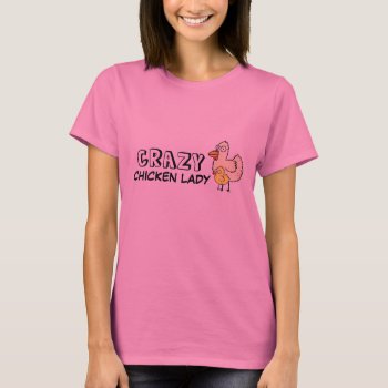 Crazy Chicken Lady T-shirt by CountryCorner at Zazzle