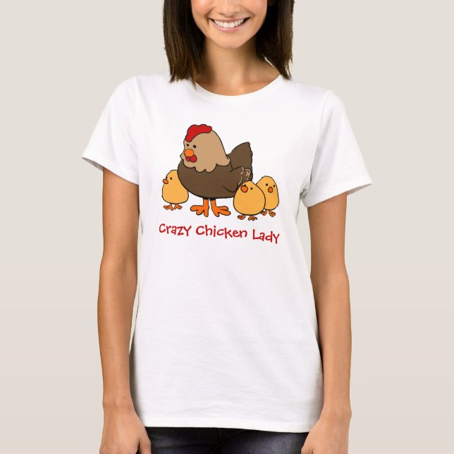 Crazy Chicken Lady T-Shirt (Front)