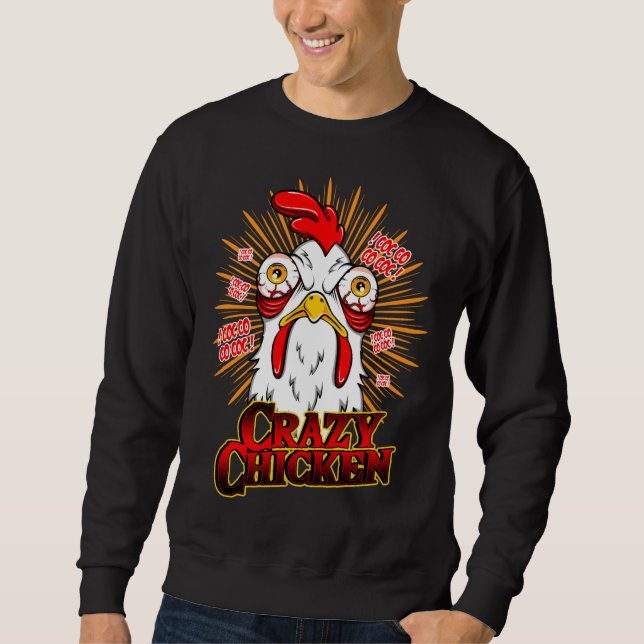 Crazy Chicken Sweatshirt (Front)