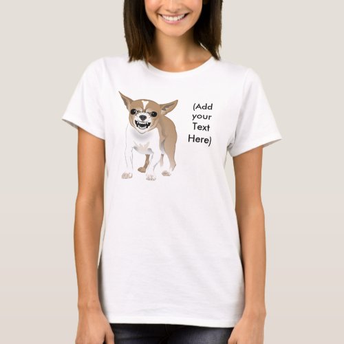Crazy Chihuahua add your text T_Shirt
