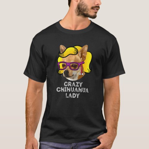 Crazy Chihuahua Lady  Love Chihuahua Mom Wig T_Shirt