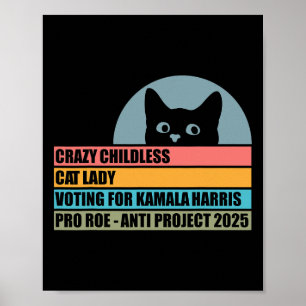 Crazy Childless Cat Lady Voting For Kamala Harris  Poster