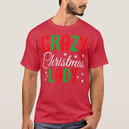 Crazy Christmas Lady T_Shirt