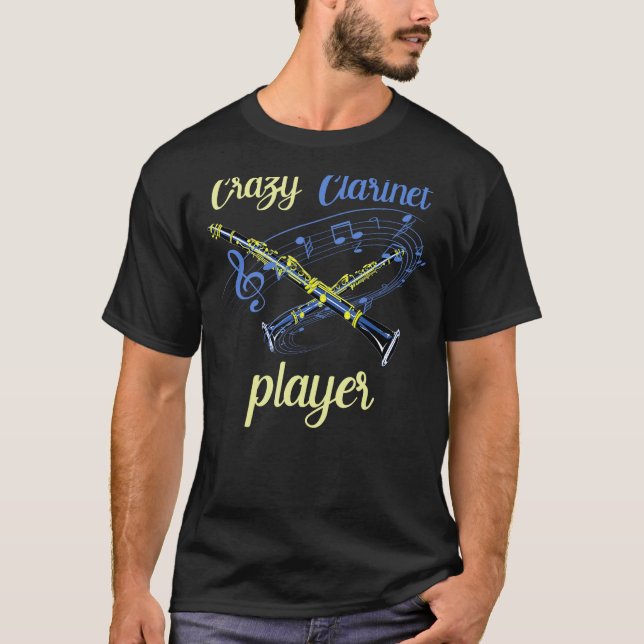 Crazy Clarinet Player Funny Marching Band Clarinet T-Shirt (Front)