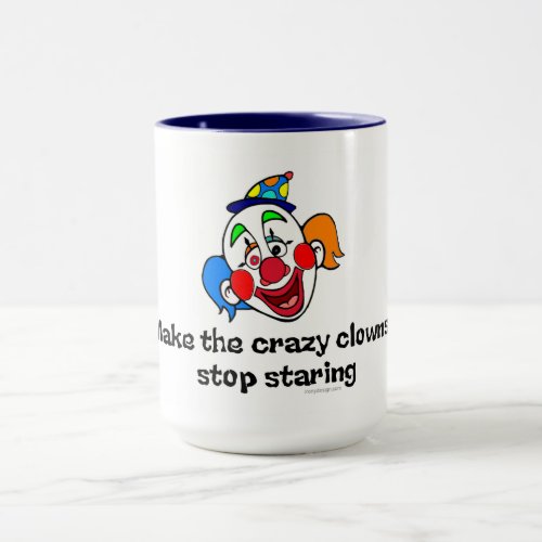 Crazy Clowns Stop Staring Mug