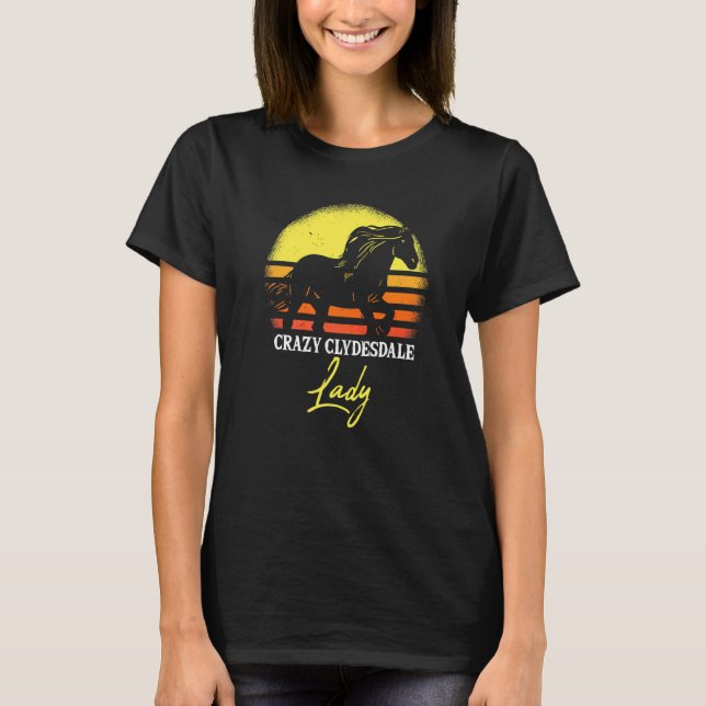 Crazy Clydesdale Lady T-Shirt (Front)
