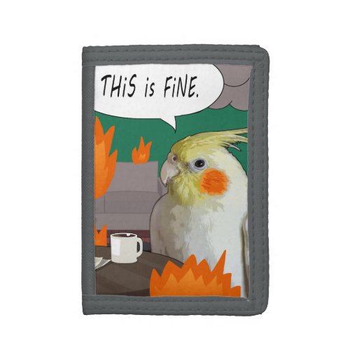 Crazy Cool Cockatiel Parrot Birb Meme This is Fine Trifold Wallet
