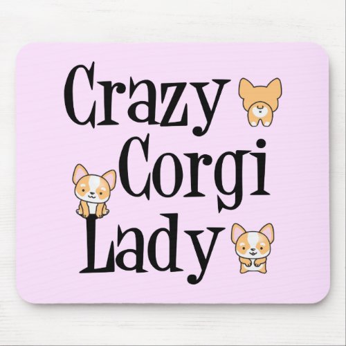 Crazy Corgi Lady Mouse Pad