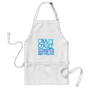 Crazy Court Reporter Adult Apron