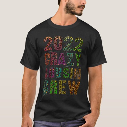 CRAZY COUSIN CREW 2022 Leopard Print Funny Mawmaw  T_Shirt