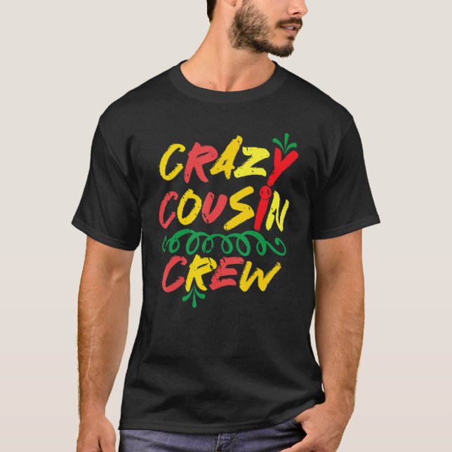 Crazy Cousin Crew Family Gathering Family Reunion T-Shirt (Front)