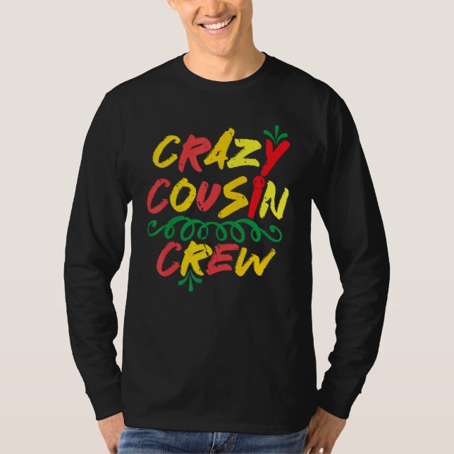 Crazy Cousin Crew Family Gathering Family Reunion T-Shirt (Front)