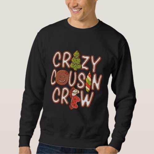 Crazy Cousin Crew Funny Christmas Group Family Reu Sweatshirt