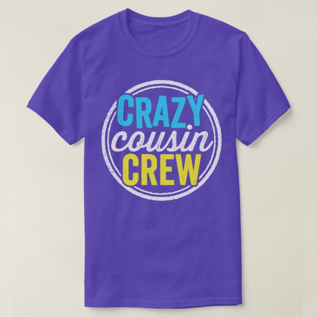 Crazy Cousin Crew Funny Family Reunion Vacation T-Shirt (Design Front)
