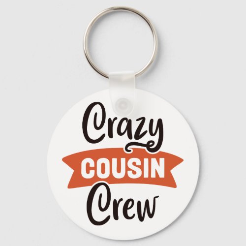 Crazy Cousin Crew Keychain