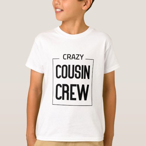 Crazy cousin crew  T_Shirt