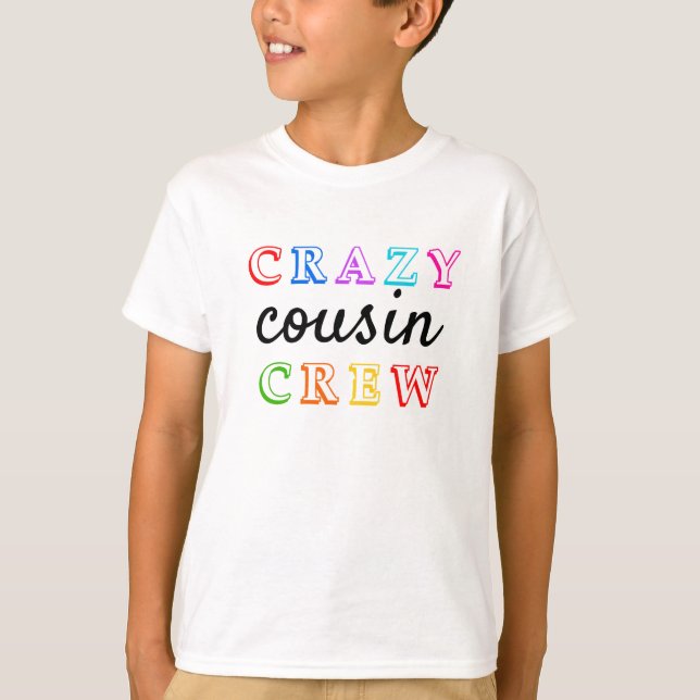 CRAZY COUSIN CREW T-Shirt (Front)