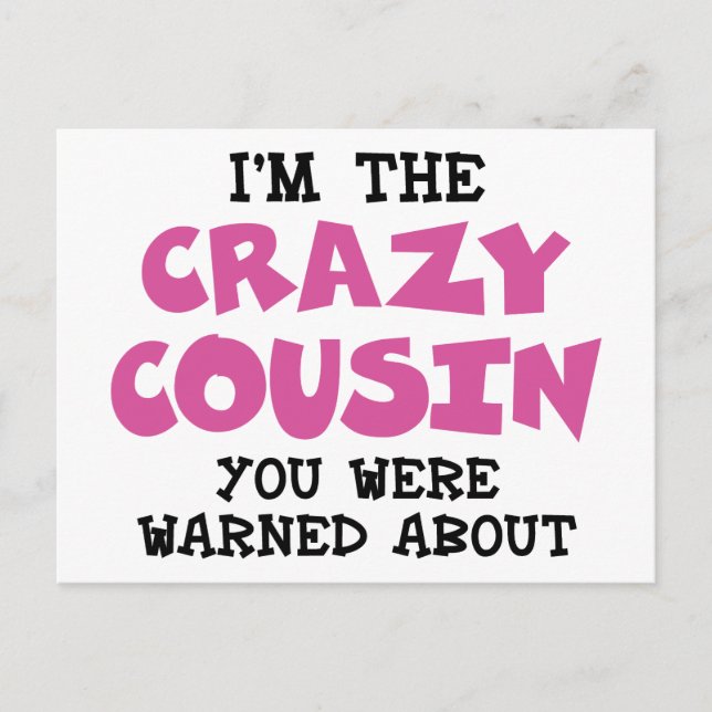 Crazy Cousin Humorous Family Fun - Pink Postcard (Front)