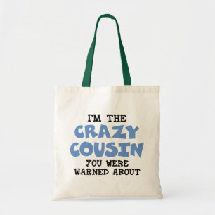 Crazy Cousin Humorous Family Fun Tote Bag