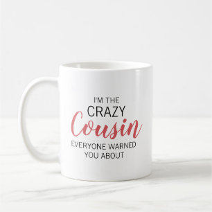 Crazy Cousin Personalized Name Coffee Mug