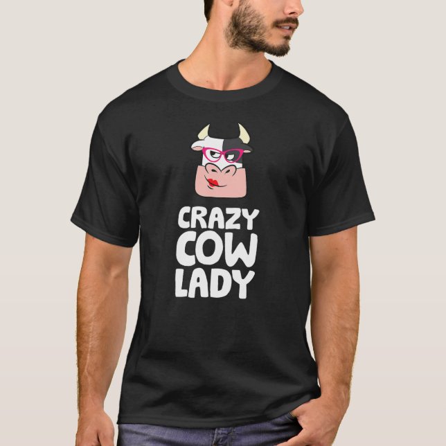Crazy Cow Lady T-Shirt (Front)