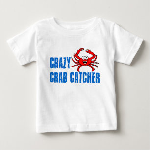 Crazy Crab Catcher Baby T-Shirt