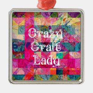 Crazy Craft Lady Colorful Pattern Vibrant Crafting Metal Ornament