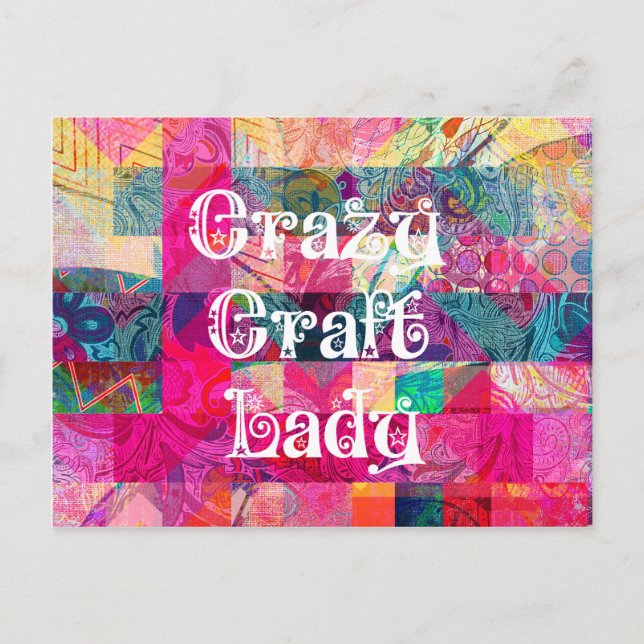 Crazy Craft Lady Colorful Pattern Vibrant Crafting Postcard (Front)
