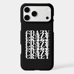 Crazy Crazy Crazy Repeating Trippy Word Design iPhone 17 Pro Max Case