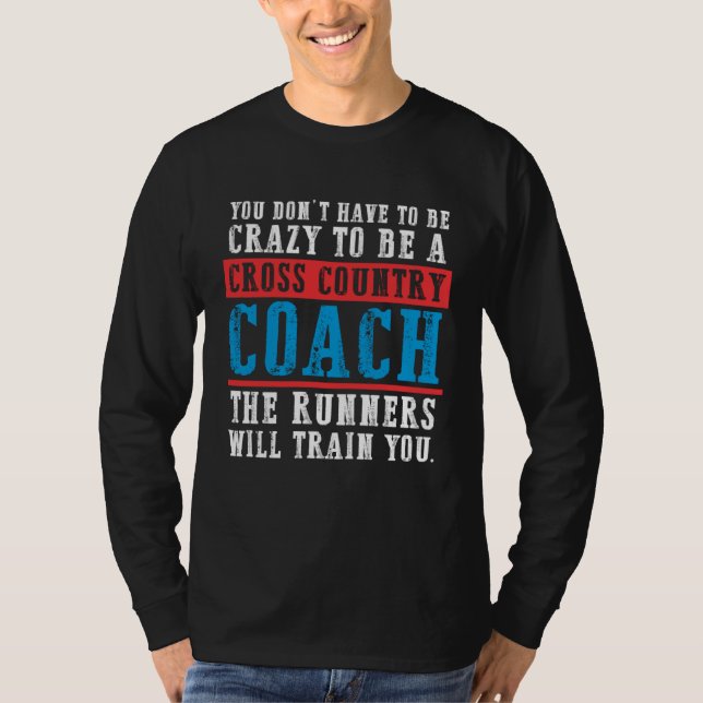 Crazy cross country coach jogger track running T-Shirt (Front)
