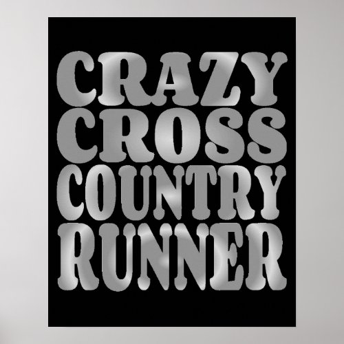 Crazy Cross Country Runner in Silver Poster