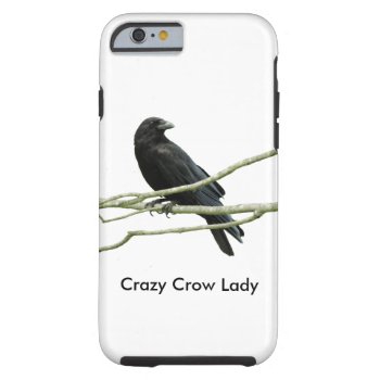 Crazy Crow Lady Tough Iphone 6 Case by Crows_Eye at Zazzle