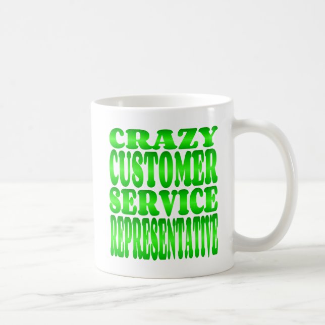 Crazy Customer Service Representative in Green Coffee Mug (Right)