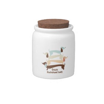 Crazy Dachshund Lady Cookie/treat Jar by foreverpets at Zazzle