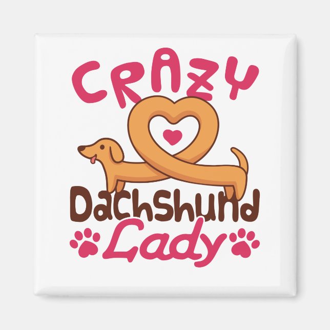 Crazy Dachshund Lady Doxie Mom Magnet (Front)