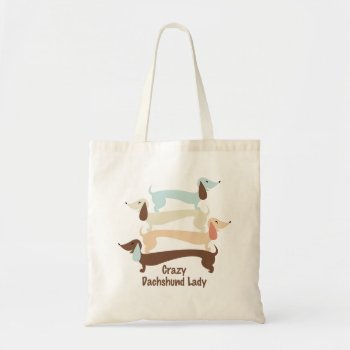 Crazy Dachshund Lady Tote Bag by foreverpets at Zazzle