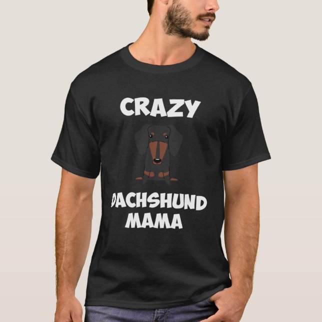Crazy Dachshund Mama Womens Dog Mom T-Shirt (Front)