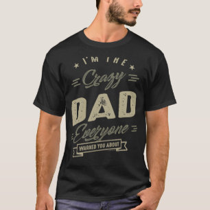 Crazy Dad T-Shirt