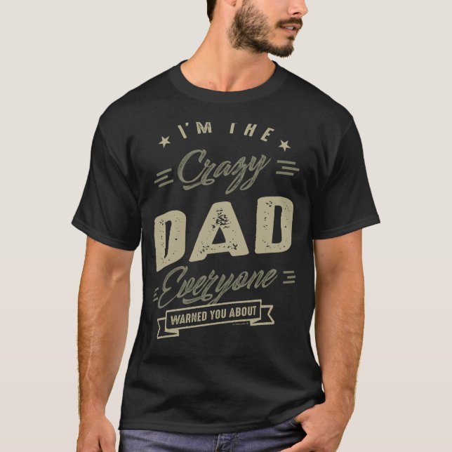 Crazy Dad T-Shirt (Front)