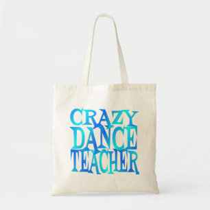 Crazy Dance Teacher Tote Bag