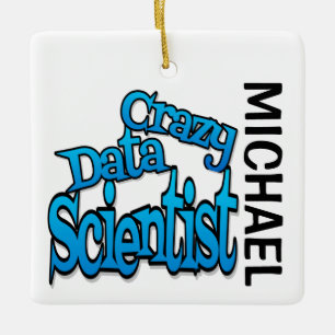Crazy Data Scientist CUSTOM Ceramic Ornament