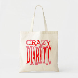 Crazy Diabetic in Reds Tote Bag